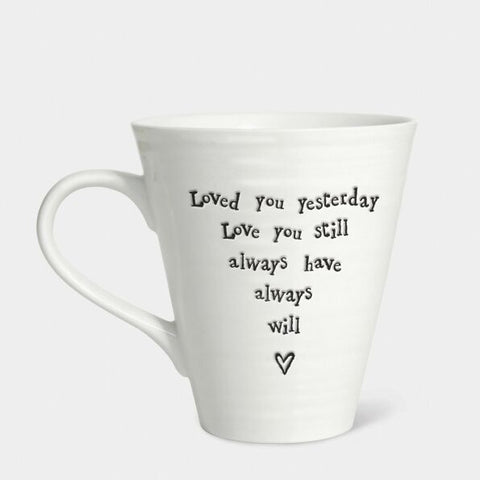 'Loved You Yesterday...' Conical Mug